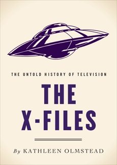 The X-Files: The Untold History of Television, Olmstead, Kathleen