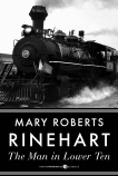 The Man In Lower Ten, Rinehart, Mary Roberts