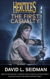 Hercules: The First Casualty: Hercules: The Legendary Journeys, Seidman, David L.