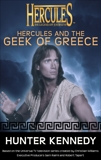 Hercules and the Geek of Greece: Hercules: The Legendary Journeys, Kennedy, Hunter