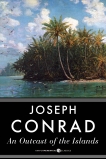 An Outcast of the Islands: A Novel, Conrad, Joseph