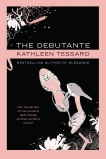 The Debutante: A Novel, Tessaro, Kathleen