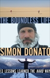 The Boundless Life: 13 Lessons Learned the Hard Way, Donato, Simon