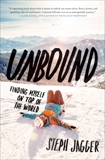 Unbound: Finding Myself on Top of the World, Jagger, Steph