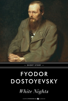 White Nights: Short Story, Dostoyevsky, Fyodor