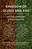 Kingdom of Olives and Ash: Writers Confront the Occupation, Chabon, Michael & Waldman, Ayelet