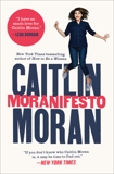 Moranifesto, Moran, Caitlin