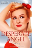 Desperate Angel: A Romance, Miller, Helen Topping