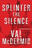 Splinter the Silence, McDermid, Val