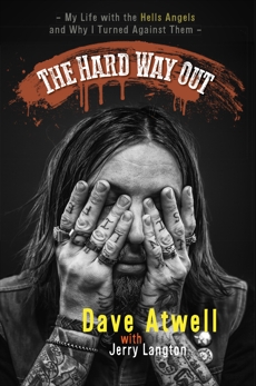 The Hard Way Out: My Life with the Hells Angels and Why I Turned Against Them, Langton, Jerry & Atwell, Dave