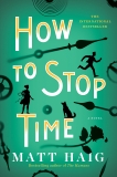 How To Stop Time: A Novel, Haig, Matt