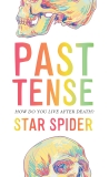 Past Tense: A Novel, Spider, Star