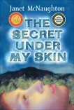 The Secret Under My Skin, McNaughton, Janet