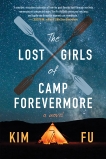 The Lost Girls of Camp Forevermore: A Novel, Fu, Kim