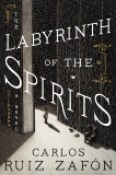 The Labyrinth of the Spirits: A Novel, Ruiz Zafon, Carlos