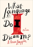 What Language Do I Dream In?, Lappin, Elena