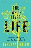 The Well-Lived Life: Live with Purpose and Be Remembered, Green, Lyndsay