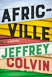 Africville: A Novel, Colvin, Jeffrey