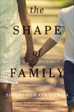 The Shape of Family: A Novel, Gowda, Shilpi Somaya