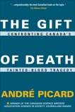The Gift of Death: Confronting Canada's Tainted Blood Tragedy, Picard, André