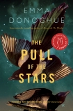 The Pull of the Stars: A Novel, Donoghue, Emma