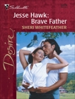 Jesse Hawk: Brave Father, WhiteFeather, Sheri