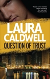 Question of Trust, Caldwell, Laura