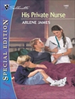 HIS PRIVATE NURSE, James, Arlene