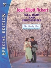 TALL, DARK AND IRRESISTIBLE, Pickart, Joan Elliott