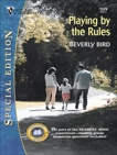 PLAYING BY THE RULES, Bird, Beverly