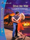 DRIVE ME WILD, Harbison, Elizabeth