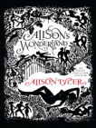 Alison's Wonderland: Fractured Fables, Manhandled Myths, and Retold Risque Rhymes, Tyler, Alison