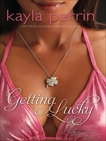 Getting Lucky, Perrin, Kayla