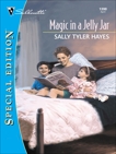 MAGIC IN A JELLY JAR, Hayes, Sally Tyler