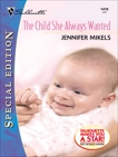 THE CHILD SHE ALWAYS WANTED, Mikels, Jennifer