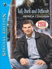 TALL, DARK AND DIFFICULT, Coughlin, Patricia