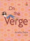 ON THE VERGE, Papa, Ariella