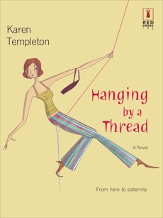 Hanging by a Thread, Templeton, Karen