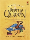 Tales of a Drama Queen, Nichols, Lee