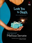 Love You to Death, Senate, Melissa