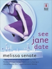 SEE JANE DATE, Senate, Melissa