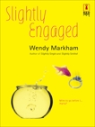 Slightly Engaged, Markham, Wendy