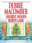 That Holiday Feeling: An Anthology, Macomber, Debbie & Woods, Sherryl & Carr, Robyn