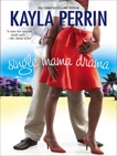 Single Mama Drama, Perrin, Kayla