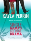 Single Mama's Got More Drama, Perrin, Kayla