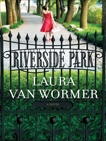 Riverside Park, Van Wormer, Laura