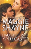 Daughter of the Spellcaster, Shayne, Maggie