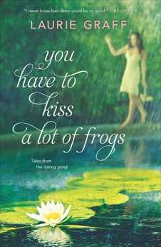 You Have To Kiss a Lot of Frogs, Graff, Laurie