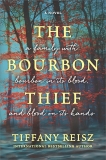 The Bourbon Thief: A southern gothic novel, Reisz, Tiffany