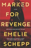 Marked for Revenge: A Thriller, Schepp, Emelie